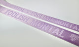 Foolish Mortal Webbing | 1in and 1.5in